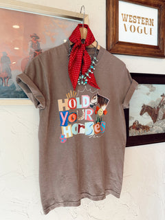The Hold Your Horses T-Shirt
