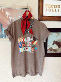 The Hold Your Horses T-Shirt