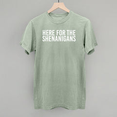 Here For The Shenanigans