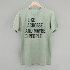 I Like Lacrosse And Maybe 3 People