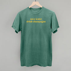 Save Water Drink Champagne