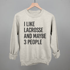 I Like Lacrosse And Maybe 3 People