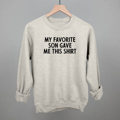 My Favorite Son Gave Me This Shirt