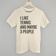 I Like Tennis And Maybe 3 People