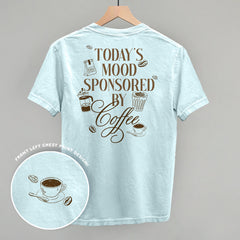 Mood Sponsored By Coffee (Back Print)