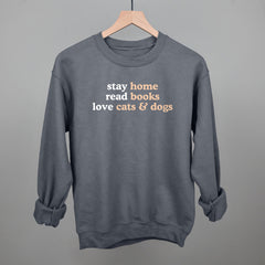 Stay Home Read Books Love Cats & Dogs