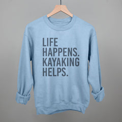 Life Happens Kayaking Helps
