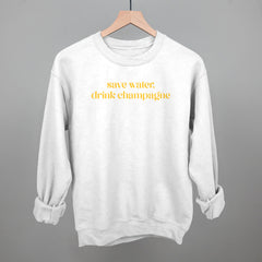 Save Water Drink Champagne
