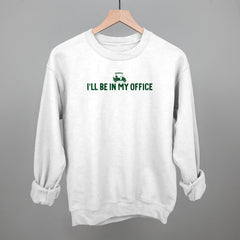 I'll Be In My Office (Golf Cart)