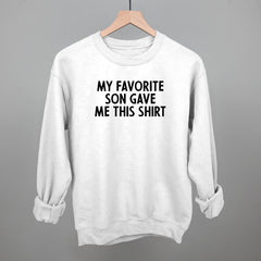 My Favorite Son Gave Me This Shirt