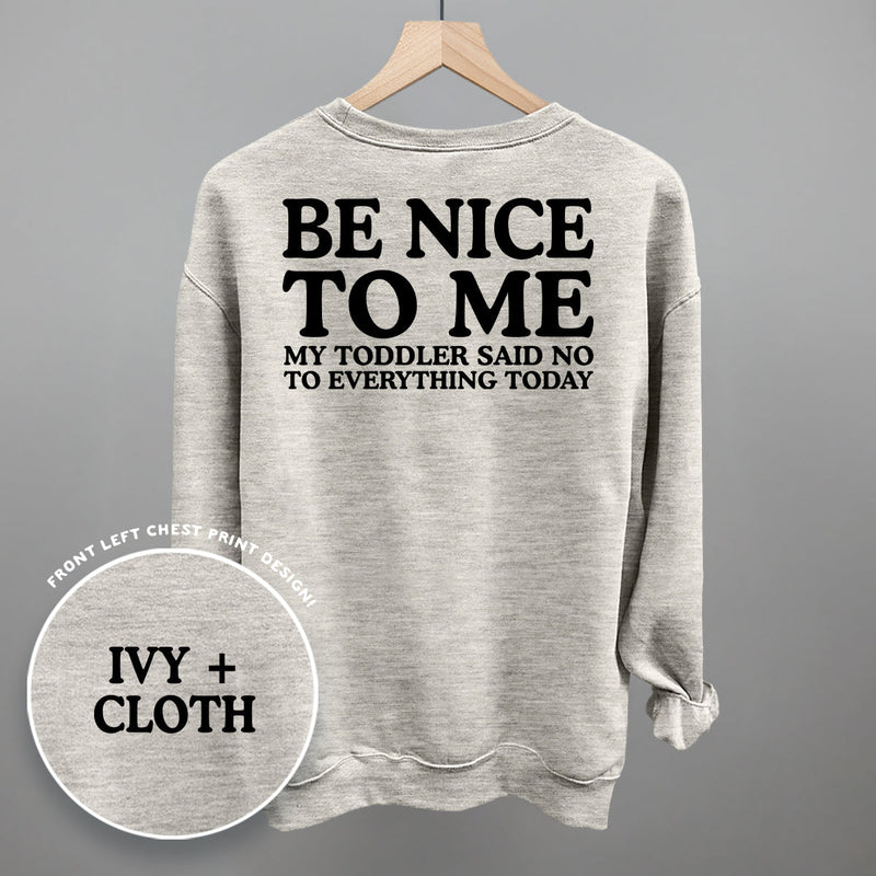 Be Nice To Me Toddler Said No (Back Print)