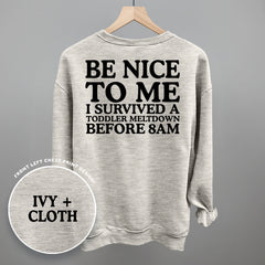 Be Nice To Me Meltdown (Back Print)