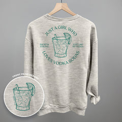 Just A Girl Who Loves Vodka Sodas (Back Print)