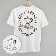 Coffee People Are My Kind Of People (Back Print)