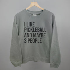 I Like Pickleball And Maybe 3 People