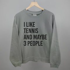 I Like Tennis And Maybe 3 People