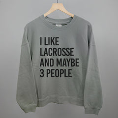 I Like Lacrosse And Maybe 3 People