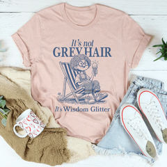 Celebrating Silver Beauty Top – "Wisdom Glitter (Not Grey Hair)" Graphic Tee